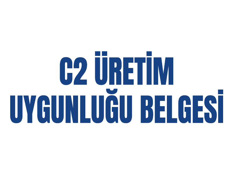 C2 Üretim Uygunluğu Belgesi